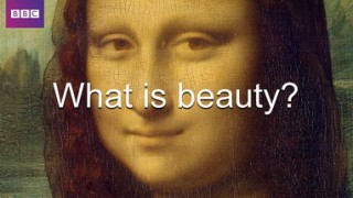 BBC Что такое красота? / What is beauty? (2009)
