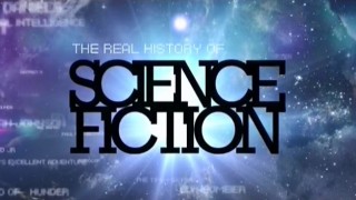 BBC Реальная история научной фантастики / Real History of Science Fiction 3 серия (2014)