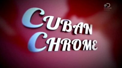 Кубинский хром 4 серия. Старый конь борозды не испортит? / Cuban Chrome (2015)