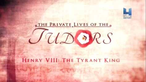 Частная жизнь Тюдоров 2 серия. Генрих VIII - Король-тиран / Private life of Tudors (2016)