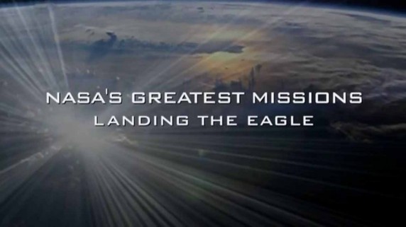 Когда мы покинули Землю. Полёты НАСА 3 серия. Посадка Орла (2008)