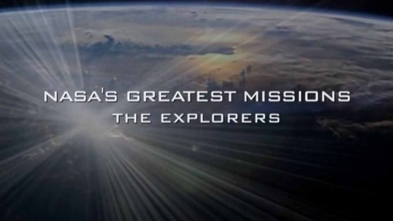 Когда мы покинули Землю. Полёты НАСА 4 серия. Исследователи (2008)