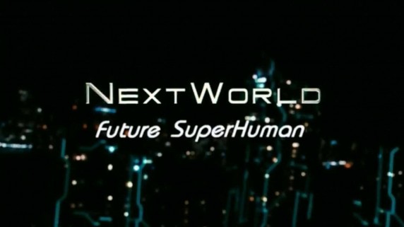 Новый мир 1 серия. Сверхлюди / Next World (2017)