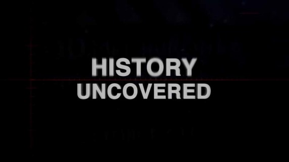 История без прикрас 1 серия / History Uncovered (2018)