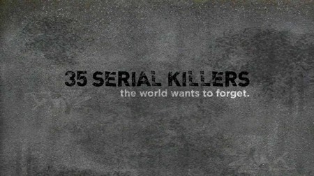 35 серийных убийц, которых мир хочет забыть 5 серия. След зверств / 35 Serial Killers the World Wants To Forget (2018)