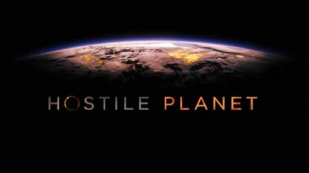 Враждебная планета (все серии) / Hostile Planet (2019)