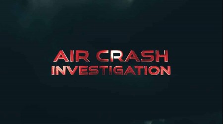 Расследования авиакатастроф 23 сезон 3 серия. Уязвимость / Air Crash Investigation (2023)