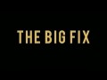Большой сговор / The Big Fix (2012)