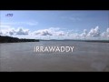 Иравади - священная река Бирмы HD1080p