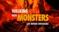 BBC Прогулки с монстрами. Жизнь до динозавров (2005)