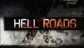Адские трассы / Hell roads (2012) Discovery Channel