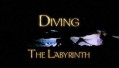 Погружение в лабиринт (Diving the Labyrinth / Blue Holes)