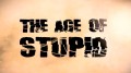 Век глупцов / The Age of Stupid (2009)