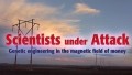 Научные закрытия / Scientists under attack (2009)