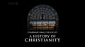 BBC История христианства 1 Первые христиане  (2009)