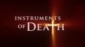 Инструменты смерти / Орудия смерти / Instruments of Death 3 серия