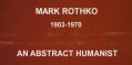 Марк Ротко / Mark Rothko, 1903-1970, an abstract humanist (2003)