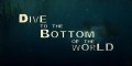 Погружение на дно океана / Dive To The Bottom Of The World (2010)
