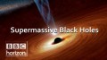 BBC horizon Сверхмассивные Чёрные Дыры / Supermassive Black Holes (2000) HD