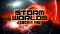 Бушующие Миры: Солнечная Буря / Storm Worlds: Cosmic Fire (2010) HD