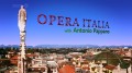 BBC Итальянская опера с Антонио Паппано / Opera Italia with Antonio Pappano 1 серия (2010) HD