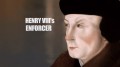 BBC Соглядатай Генриха VIII. Взлет и падение Томаса Кромвеля / Henry VIII's Enforcer. The Rise and Fall of Thomas Cromwell