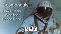 BBC Космонавты. Как Россия выиграла космическую гонку / Cosmonauts. How Russia Won the Space Race (2014)
