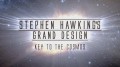 Великий замысел по Стивену Хокингу / Stephen Hawking's Grand Design 03. Ключ к пониманию космоса (2012) Discovery HD