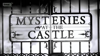 Тайны Замков / Mysteries at the Castle S02E10 Настоящие красавица и чудовище, шотландский летун (2015) HD