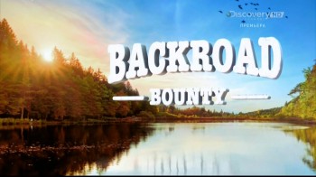 Сокровища из кладовки / Backroad Bounty 08 серия (2014) Discovery