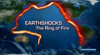 Земные Катаклизмы / EarthShocks 04. Кольцо огня (2007) National Geographic