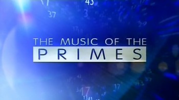 BBC Музыка простых чисел / The Music of the Primes (2006)