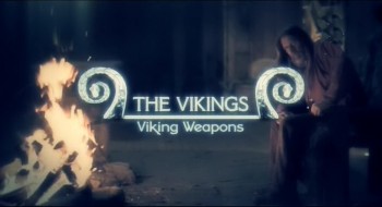 Викинги / Vikings 02. Оружие викингов (2014)