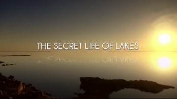 Тайны мировых озер / The Secret Life of Lakes 2. Озеро Байкал. Лёд и вода (2015)