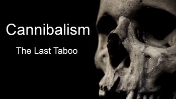 Каннибализм. Последний запрет / Cannibalism. The Last Taboo (2002)
