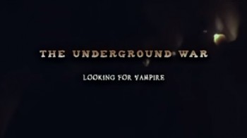 Подземная война В поисках вампира 1 серия