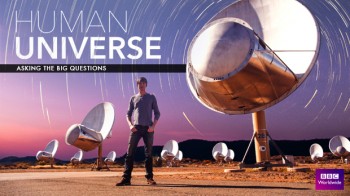 BBC Человеческая Вселенная / Human Universe 03. Одни ли мы во вселенной? (2014) HD