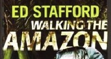 Эд Стаффорд - Пешком по Амазонке / 2 серия. Перу - Бразилия - Атлантика