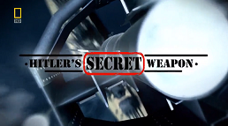 Секретное оружие Гитлера / Hitler's (Nazi) Secret Weapon (2010)