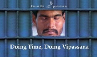 Випассана в индийских тюрьмах / Doing Time, Doing Vipassana (1997)
