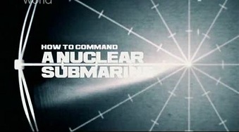 Как управлять атомной подводной лодкой 1 серия. Только для ваших глаз / How To Command A Nuclear Submarine (2011) National Geographic