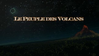 Королевство вулканов 1 серия. Странники пепла / Le Peuple des Volcans (2010)