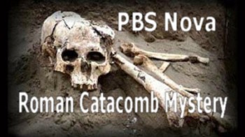 PBS Nova Загадка римских катакомб / PBS Nova - Roman Catacomb Mystery (2013) HD