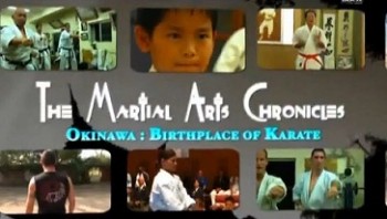 Летопись боевых искуств Окинава: родина каратэ / The martial arts chronicles. Okinawa: birthplace of karate (2009)