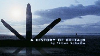 BBC Саймон Шама История Британии 01 серия. Начало / BBC  A History Of Britain by Simon Schama