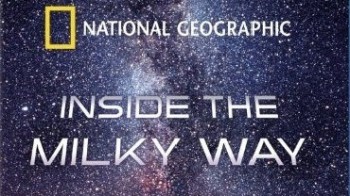 В глубинах Млечного Пути / Inside The Milky Way (2010)