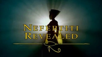 Возвращение Нефертити / Nefertiti Revealed (2003)