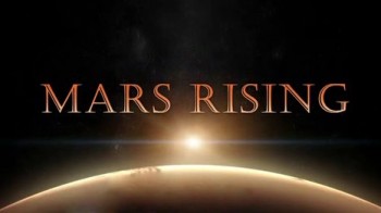 Восхождение к Марсу 2 серия. Ракетная мощь / Mars Rising (2007)