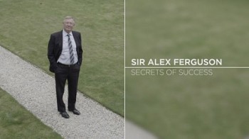 Сэр Алекс Фергюсон: Секреты Успеха / Sir Alex Ferguson: Secrets of Success (2015)