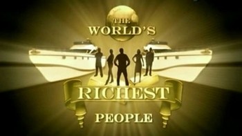 Самые богатые люди в мире 7 серия / The World's Richest People (2007)